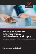 Cover-Bild zum Titel 'Nowe podej¿cia do monitorowania nadci¿nienia i cukrzycy' von 'Mohammad Alshabeeb'