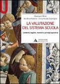 Cover-Bild zum Titel 'La valutazione del sistema scuola. Contesti, logiche, modelli e principi operativi' von 'Giuseppe Moro, Serafina Pastore, A. Fausta Scardigno'