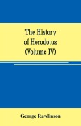 Cover-Bild zum Titel 'The history of Herodotus (Volume IV)' von 'George Rawlinson'