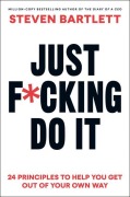 Cover-Bild zum Titel 'Just F*cking Do It' von 'Steven Bartlett'
