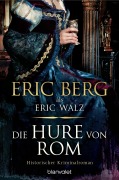Cover-Bild zum Titel 'Die Hure von Rom' von 'Eric Berg, Eric Walz'