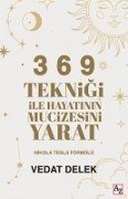 Cover-Bild zum Titel '3 6 9 Teknigi ile Hayatinin Mucizesini Yarat' von 'Vedat Delek'