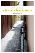 Cover-Bild zum Titel 'Bächle, Gässle, Mord' von 'Ute Wehrle'