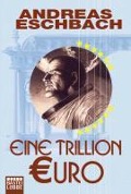 Cover-Bild zum Titel 'Eine Trillion Euro - Kurzgeschichte' von 'Andreas Eschbach'