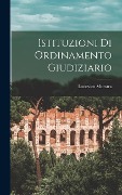 Cover-Bild zum Titel 'Istituzioni Di Ordinamento Giudiziario' von 'Lodovico Mortara'