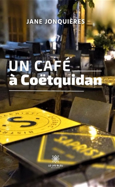 Un café à Coëtquidan - Jane Jonquières