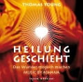 Heilung geschieht - Das Wunder möglich machen - 1 AUDIO CD - Thomas Young