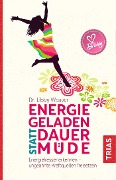 Cover-Bild zum Titel 'Energiegeladen statt dauermüde' von 'Libby Weaver'