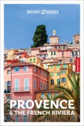 Cover-Bild zum Titel 'Insight Guides Provence and the French Riviera: Travel Guide with eBook' von 'Insight Guides'