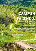 Cover-Bild zum Titel 'Cammin facendo: dieci storie di incontro e di scoperta' von 'Simona Bianconi'