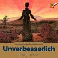 Cover-Bild zum Titel 'Unverbesserlich' von 'Marie Von Ebner-Eschenbach'