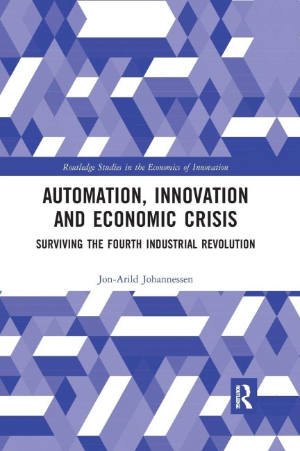 Automation, Innovation and Economic Crisis - Jon-Arild Johannessen