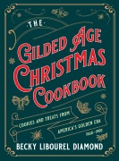 Cover-Bild zum Titel 'The Gilded Age Christmas Cookbook' von 'Becky Libourel Diamond'