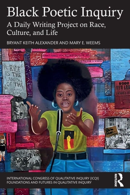 Black Poetic Inquiry - Bryant Keith Alexander, Mary E. Weems