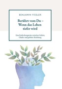 Cover-Bild zum Titel 'Berührt vom Du - Wenn das Leben tiefer wird' von 'Benjamin Fissler'