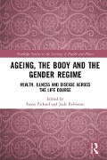 Cover-Bild zum Titel 'Ageing, the Body and the Gender Regime' von ''