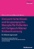 Cover-Bild zum Titel 'Sinnzentrierte Einzel- und Gruppenpsychotherapie für Patienten mit fortgeschrittener Krebserkrankung' von 'William S. Breitbart, Shannon R. Poppito'