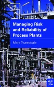 Cover-Bild zum Titel 'Managing Risk and Reliability of Process Plants' von 'Mark Tweeddale'
