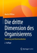 Cover-Bild zum Titel 'Die dritte Dimension des Organisierens' von 'Martin Pfiffner'