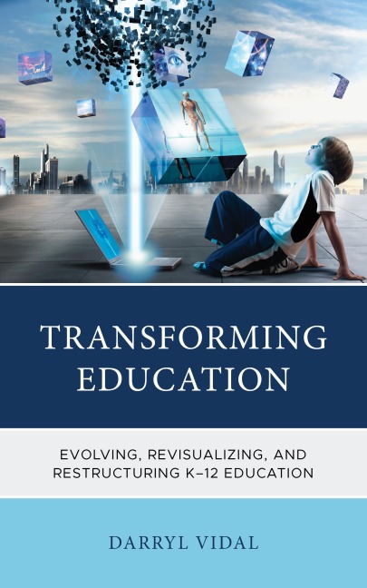 Transforming Education - Darryl Vidal