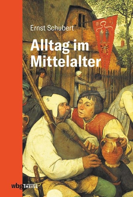 Alltag im Mittelalter - Regine Schubert