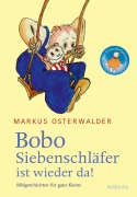 Cover-Bild zum Titel 'Bobo Siebenschläfer ist wieder da' von 'Markus Osterwalder'