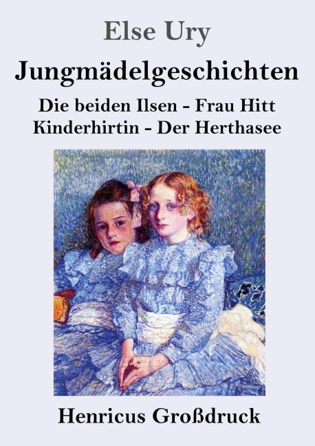 Jungmädelgeschichten (Großdruck) - Else Ury