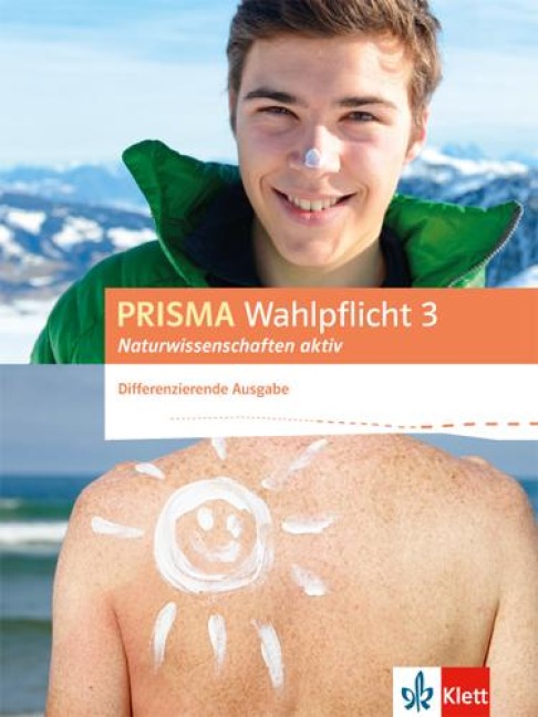 PRISMA Wahlpflicht 3 Naturwissenschaften aktiv. Schülerbuch. Differenzierende Ausgabe ab 2016 - 