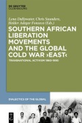 Cover-Bild zum Titel 'Southern African Liberation Movements and the Global Cold War 'East'' von ''