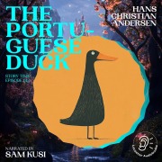 Cover-Bild zum Titel 'The Portuguese Duck (Story Time, Episode 142)' von 'Hans Christian Andersen'