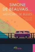 Cover-Bild zum Titel 'Simone de Beauvais... Mémoires de bulles' von 'Marie-Laure Madrelle'