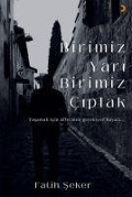 Cover-Bild zum Titel 'Birimiz Yari Birimiz Ciplak' von 'Fatih Seker'