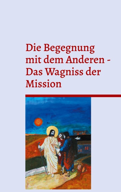 Die Begegnung mit dem Anderen - 
