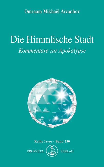 Die Himmlische Stadt - Omraam Mikhael Aivanhov