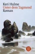 Cover-Bild zum Titel 'Unter dem Tagmond' von 'Keri Hulme'