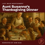 Cover-Bild zum Titel 'Aunt Susanna's Thanksgiving Dinner' von 'Lucy Maud Montgomery'