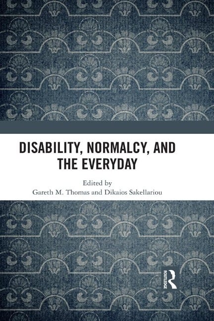 Disability, Normalcy, and the Everyday - 