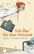 Cover-Bild zum Titel 'Ich übe für den Himmel' von 'Marie-Thérèse Schins'