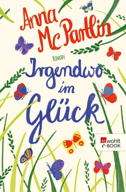 Irgendwo im Glück - Anna Mcpartlin