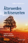 Älterwerden in Krisenzeiten - Sabine Schröder-Kunz