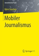 Cover-Bild zum Titel 'Mobiler Journalismus' von 'Björn Staschen'
