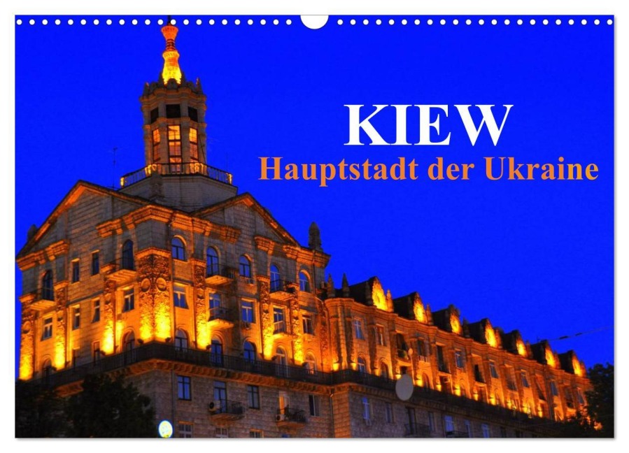 Kiew - Hauptstadt der Ukraine (Wandkalender 2026 DIN A3 quer), CALVENDO Monatskalender - Pia Thauwald