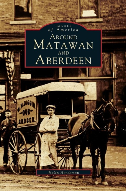 Around Matawan and Aberdeen - Helen Henderson