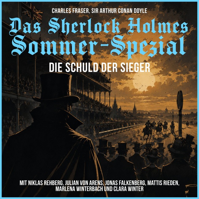 Das Sherlock Holmes Sommer-Spezial: Die Schuld der Sieger - Charles Fraser