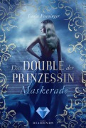 Cover-Bild zum Titel 'Das Double der Prinzessin 1: Maskerade' von 'Tanja Penninger'