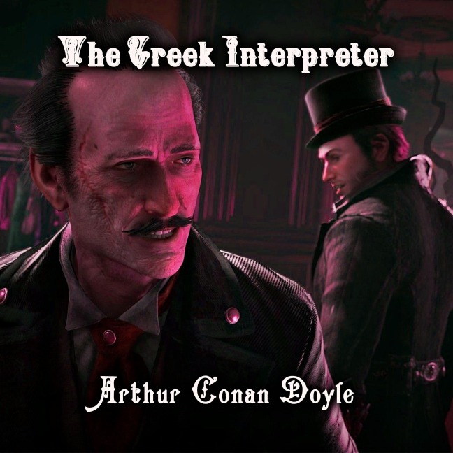 The Greek Interpreter - Arthur Conan Doyle