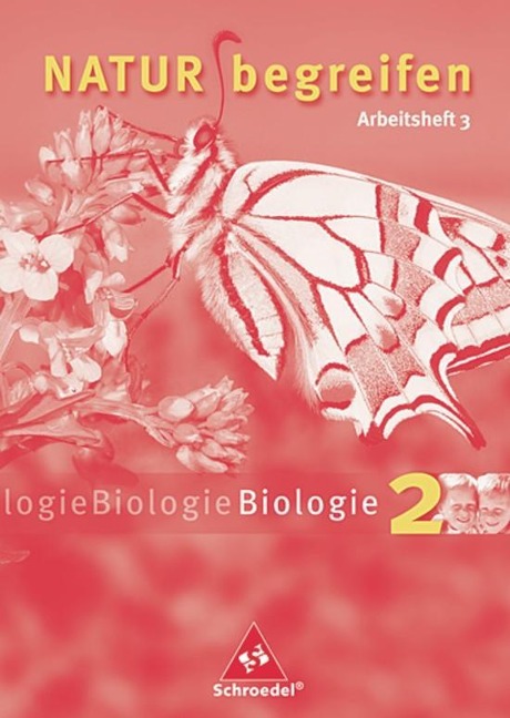 Natur begreifen Biologie 2. Neubearbeitung. 7./8. Schuljahr. Arbeitsheft 2.3 - 