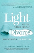 Light on the Other Side of Divorce - Elizabeth Cohen