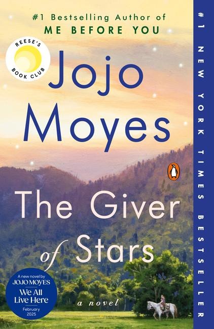 The Giver of Stars: Reese's Book Club - Jojo Moyes