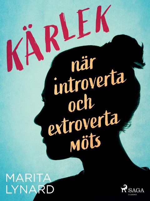 Kärlek : när introverta och extroverta möts - Marita Lynard